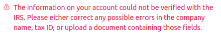 screenshot of stripe error message: the information on your account could not be verified by the IRS